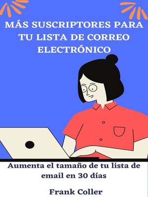 cover image of Más Suscriptores Para Tu Lista De Correo Electrónico